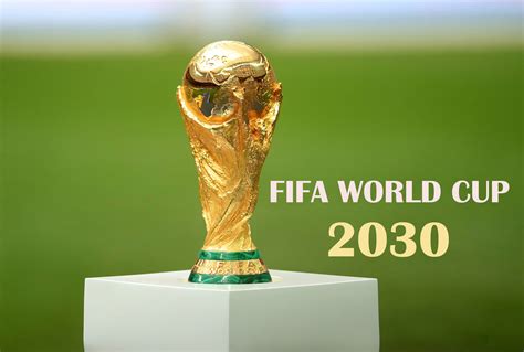 world cup 2030  The race to host 2030 World Cup final